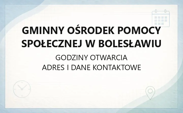Gminny Ośrodek Pomocy Społecznej w Bolesławiu - kontakt, godziny, świadczenia i pomoc