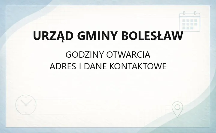 Urząd Gminy Bolesław - kontakt, referaty i godziny obsługi