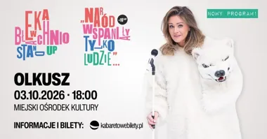 Ewa Błachnio z nowym stand-upem w Olkuszu. „Naród wspaniały, tylko ludzie…”